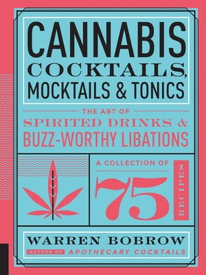 Cannabis Cocktails, Mocktails & Tonics