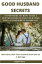 UNLOCKING GOOD HUSBAND SECRETS 55 POINTERS ON HOW TO BE A BETTER HUSBAND FOR YOUR WIFE FOR A FLOURISHING MARRIAGE (What Wives Wish their Husbands Knew &Do In Marriage)Żҽҡ[ Stephen Gary ]