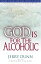 God Is For The Alcoholic