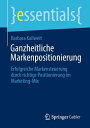 ŷKoboŻҽҥȥ㤨Ganzheitliche Markenpositionierung Erfolgreiche Markensteuerung durch richtige Positionierung im Marketing-MixŻҽҡ[ Barbara Kallweit ]פβǤʤ567ߤˤʤޤ