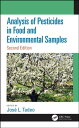 Analysis of Pesticides in Food and Environmental Samples, Second Edition