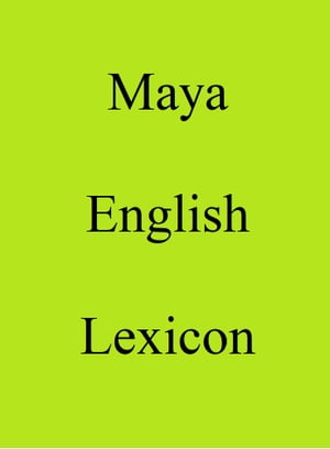 Maya English Lexicon