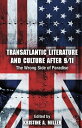 Transatlantic Literature and Culture After 9/11 The Wrong Side of Paradise【電子書籍】