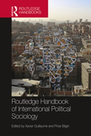 Routledge Handbook of International Political Sociology【電子書籍】