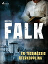 En tidsm?ssig ?terkoppling【電子書籍】[ Bertil Falk ]