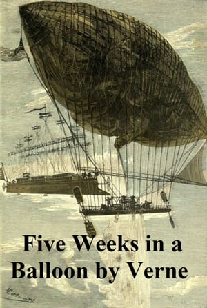 ŷKoboŻҽҥȥ㤨Five Weeks in a BalloonŻҽҡ[ Jules Verne ]פβǤʤ128ߤˤʤޤ