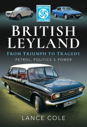 British LeylandーFrom Triumph to Tragedy