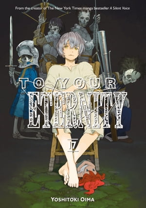 To Your Eternity 17【電子書籍】[ Yoshitoki Oima ]