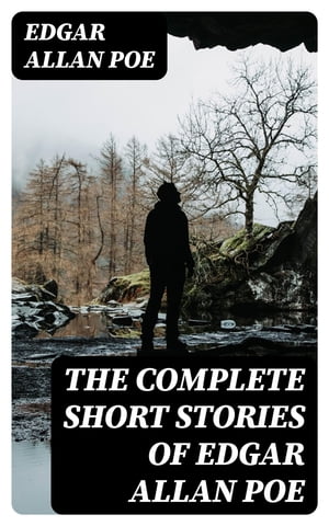 The Complete Short Stories of Edgar Allan Poe