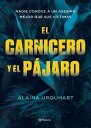 El carnicero y el p jaro【電子書籍】 Alaina Urquhart