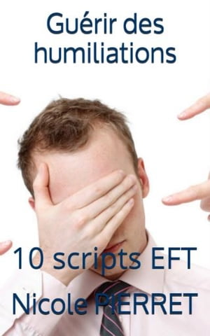 Gu?rir des humiliations 10 scripts EFT【電子
