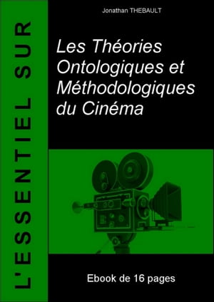 Les Théories Ontologiques et Méthodologiques du Cinéma