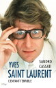 Yves Saint Laurent l'enfant terrible【電子書