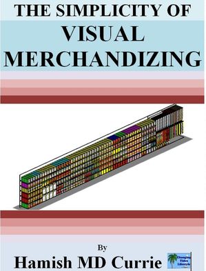 The Simplicity of Visual Merchandizing