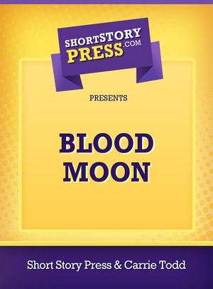 Blood Moon【電子書籍】[ Carrie Todd ]