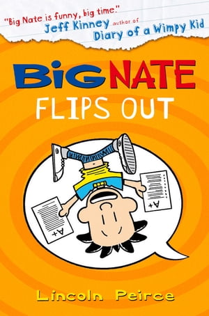 Big Nate Flips Out (Big Nate, Book 5)