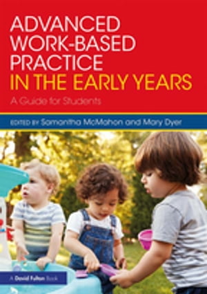 Advanced Work-based Practice in the Early Years