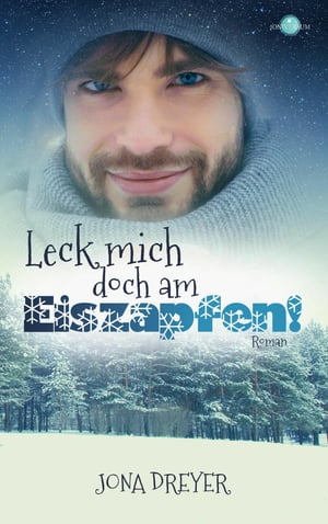 Leck mich doch am Eiszapfen!