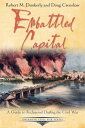 Embattled Capital A Guide to Richmond During the Civil War【電子書籍】[ Robert M. Dunk...