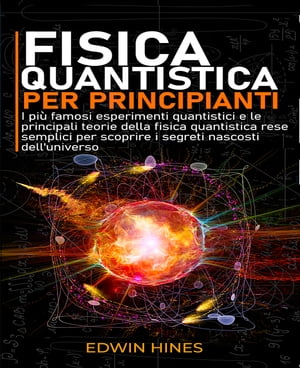 FISICA QUANTISTICA PER PRINCIPIANTI