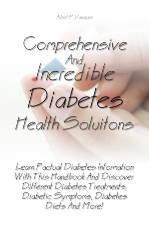 Comprehensive And Incredible Diabetes Health Solutions