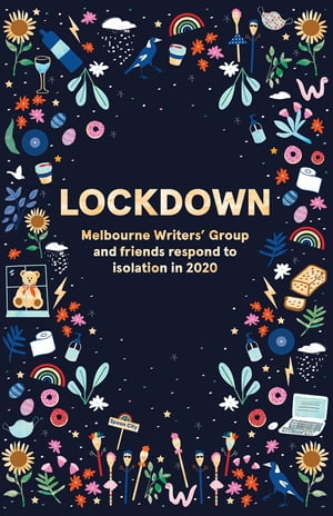 ŷKoboŻҽҥȥ㤨Lockdown Melbourne Writers' Group and friends respond to isolation in 2020Żҽҡ[ Melbourne Writers' Group ]פβǤʤ829ߤˤʤޤ