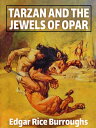 Tarzan and the Jewels of Opar【電子書籍】[