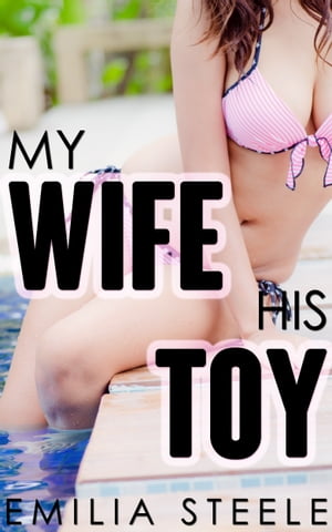 My Wife, His Toy