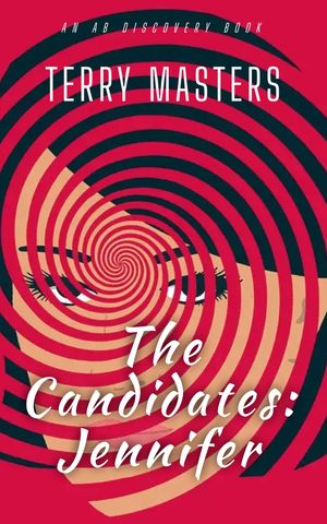 The Candidates: Jennifer An ABDL/Hypnosis story