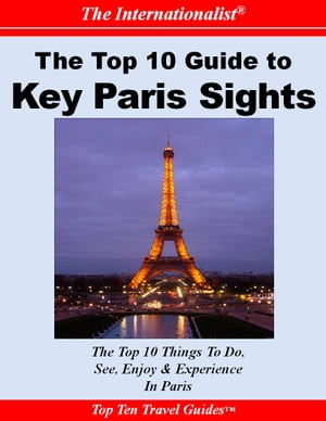 Top 10 Guide to Key Paris Sights
