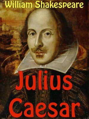 Julius Caesar【電子書籍】[ William Shakespeare ]