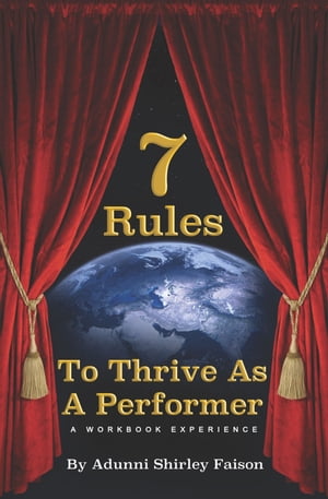 7 Rules To Thrive As A Performer A Workshop Eperience