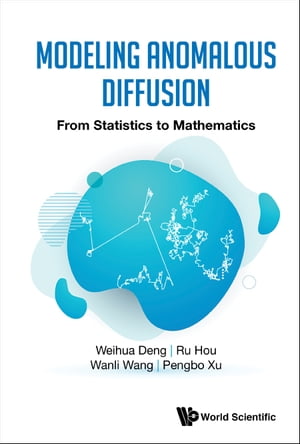 Modeling Anomalous Diffusion: From Statistics To Mathematics