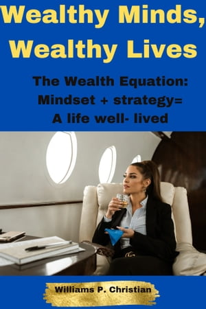Wealthy Minds, Wealthy Lives