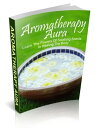 Aromatherapy Aura【電子書籍】[ Anonymous ]