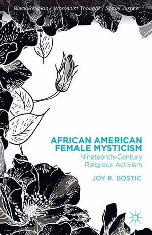 African American Female Mysticism Nineteenth-Century Religious Activism