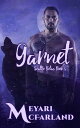 Garnet【電子書籍】[ Meyari McFarland ]