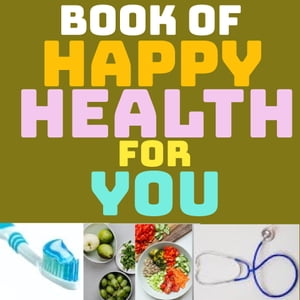 Book Of Happy Health For You