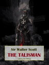 The Talisman【電子書籍】[ Sir Walter Scott