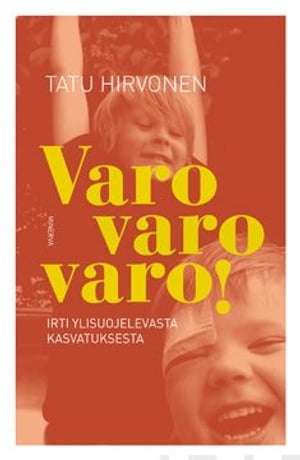 Varo, varo, varo!Żҽҡ[ Tatu Hirvonen ]