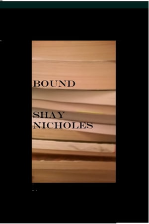 ŷKoboŻҽҥȥ㤨BoundŻҽҡ[ Shay Nicholes ]פβǤʤ134ߤˤʤޤ