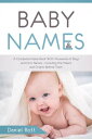 ŷKoboŻҽҥȥ㤨Baby Names: A Complete Name Book With Thousands of Boys and Girls Names - Including the Means and Origins Behind ThemŻҽҡ[ Daniel Rott ]פβǤʤ363ߤˤʤޤ