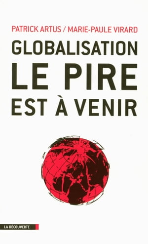 Globalisation, le pire est ? venir