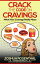 Crack the Code on Cravings What Your Cravings Really MeanŻҽҡ[ Joshua Rosenthal ]