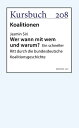 Wer wann mit wem und warum? Ein schneller Ritt durch die bundesdeutsche Koalitionsgeschichte