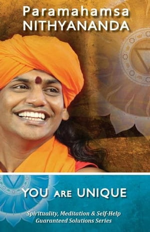 You are Unique (Spirituality, Meditation & Self Help Guaranteed Solutions Series)