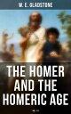 The Homer and the Homeric Age (Vol. 1-3)ydqЁz[ W. E. Gladstone ]