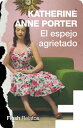 El espejo agrietado【電子書籍】 Katherine Anne Porter