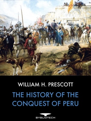 The History of the Conquest of PeruŻҽҡ[ William H. Prescott ]