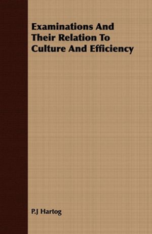 ŷKoboŻҽҥȥ㤨Examinations And Their Relation To Culture And EfficiencyŻҽҡ[ P.J Hartog ]פβǤʤ1,122ߤˤʤޤ